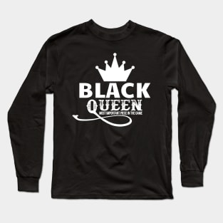 Black queen the most important piece in the game Long Sleeve T-Shirt